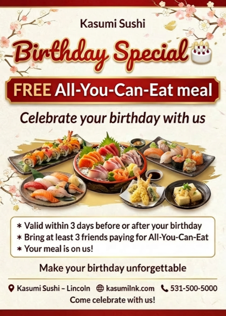 Kasumi Sushi Birthday Special: Free All-You-Can-Eat meal with 3+ friends.
